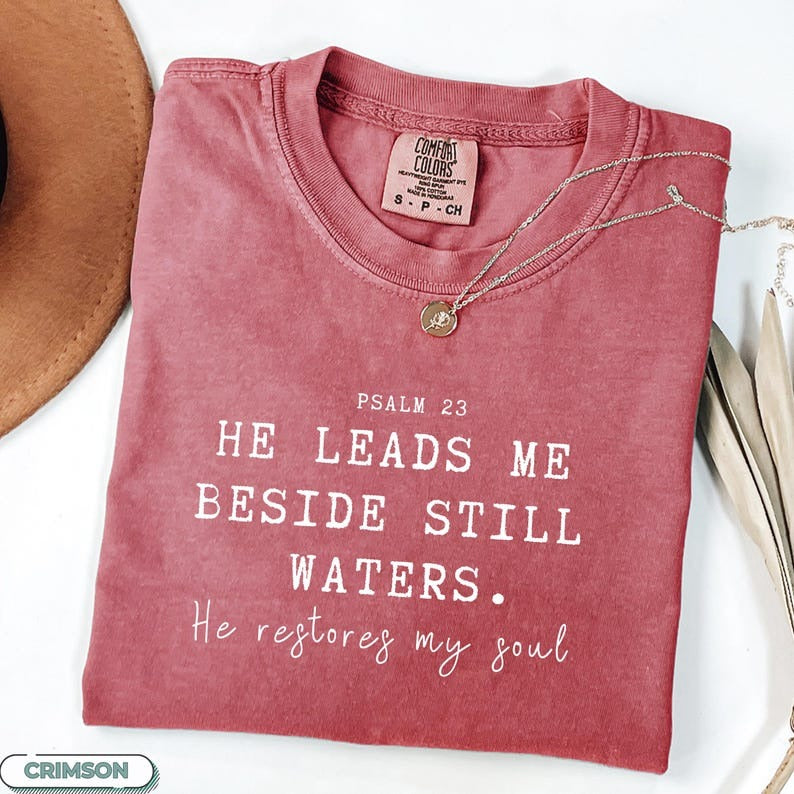 Comfort Colors He Leads Me Beside Still Waters Shirt, Christian Shirt For Women, Floral Bible Verse Tee Faith Based Jesus Apparel Religious